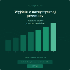 Wyjście z narcystycznej przemocy – 7-dniowy proces powrotu do siebie